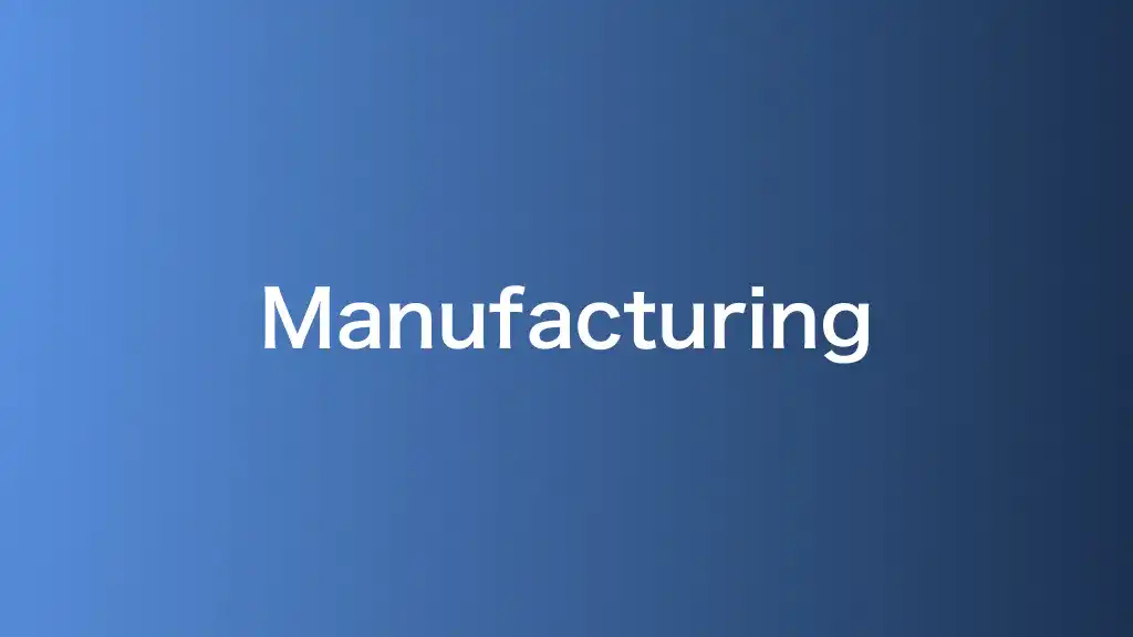 Manufacturing