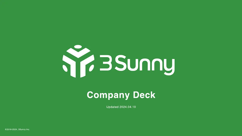 Company Deck(会社紹介資料)_3Sunny, Inc.