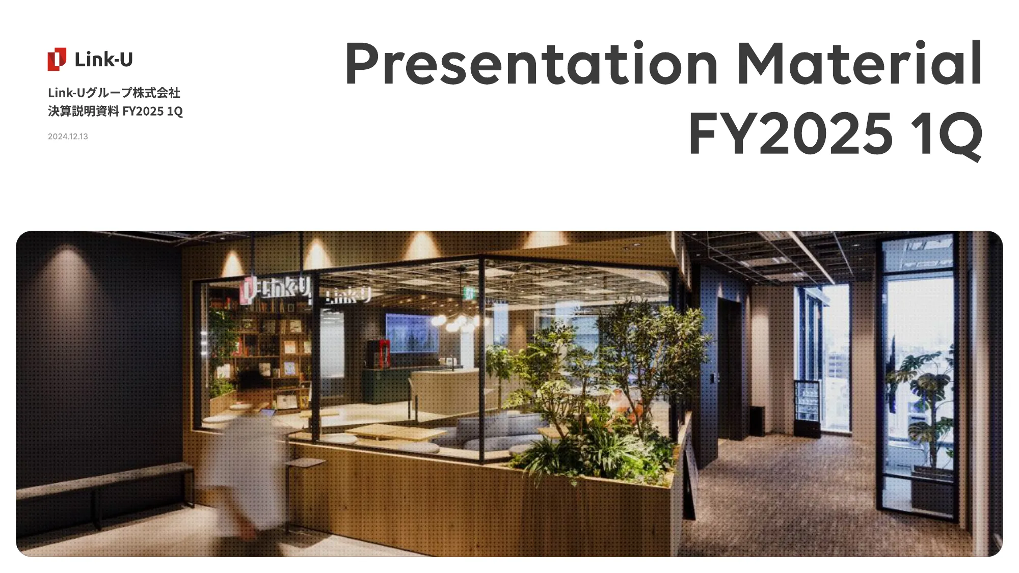 FY2025 1Q Presentation Material | Link-U